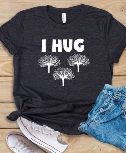 I Hug Trees Tshirt TY4AG0