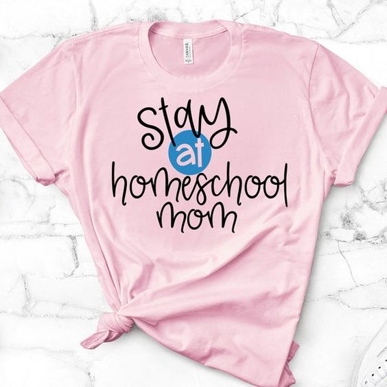 Stay At homeschool Mom Tshirt TY4AG0
