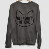 Get Meowt Sweatshirt TK4S0