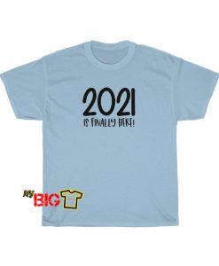 2021 is Finaly Tshirt SR3D0