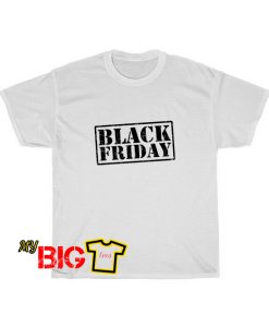 Black Friday Tshirt SR24D0