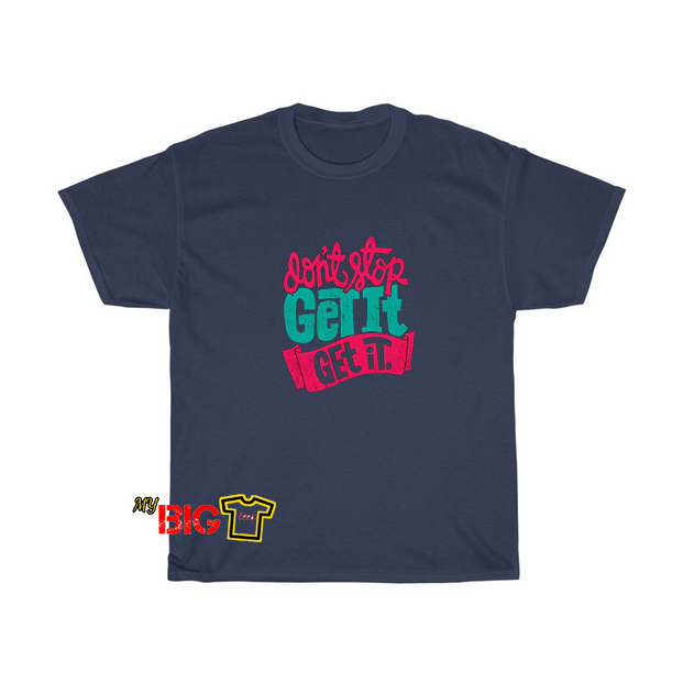 Don;t Stop Tshirt SR7D0