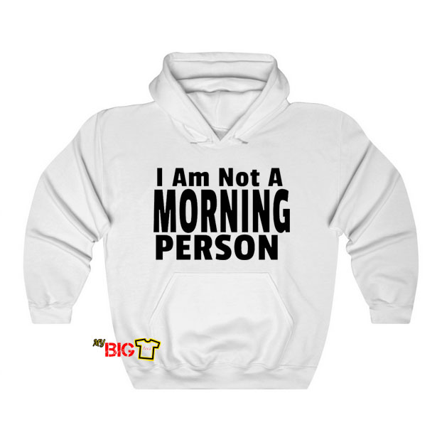 Morning Person Hoodie SY27JN1