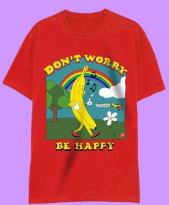 Dont Worry Be Happy T-Shirt AL5F1