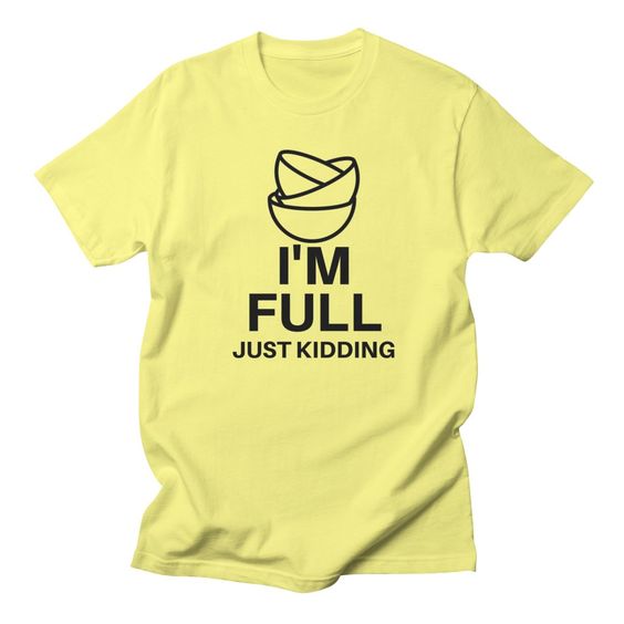 Full Just Kidding Cute Funny Gift Idea T-shirt DI20F1