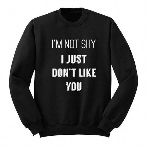 I'm Not shy Sweatshirt SD25F1
