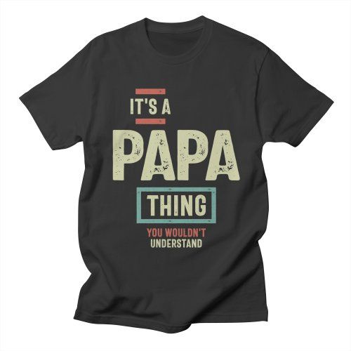 It's Papa Thing T-shirt SD19F1