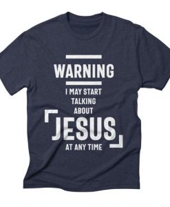 Jesus At Any Time T-shirt SD19F1