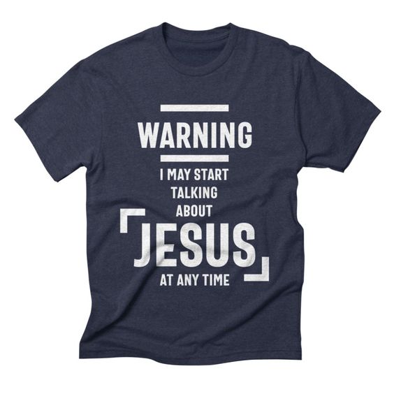 Jesus At Any Time T-shirt SD19F1