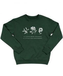 Little More Kindness Sweatshirt SR3F1