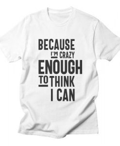 Think I Can T-shirt SD11F1Think I Can T-shirt SD11F1