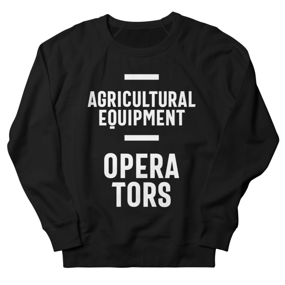 Agricultural Equipment Operators Sweatshirt AL25MA1