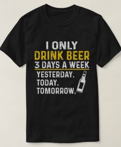 Drink Beer 3 Days T-shirt SD30MA1