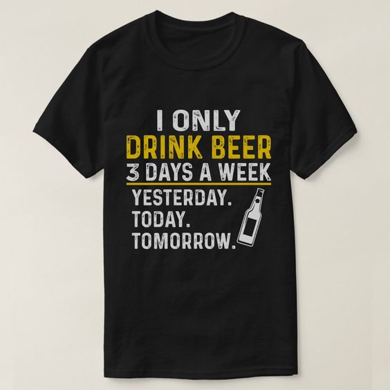 Drink Beer 3 Days T-shirt SD30MA1