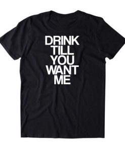 Drink Till T-shirt SD1M1