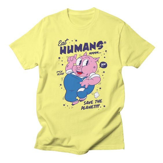 Eat Humans T-Shirt UL31MA1