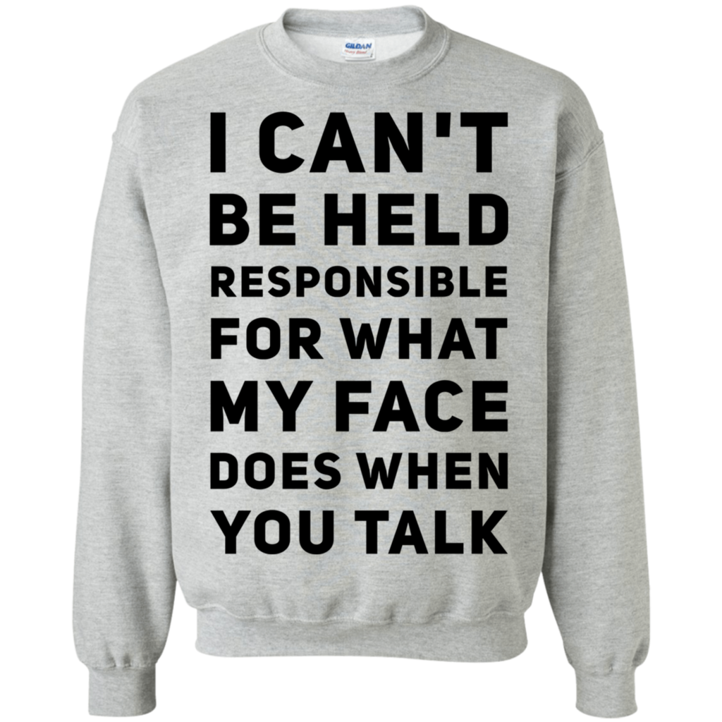 I Can't Be Held Responsible Sweatshirt AL5MA1