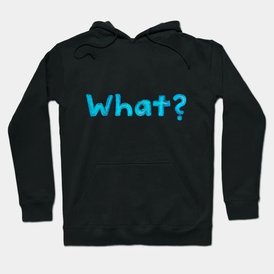 The Word What Hoodie SM2M1
