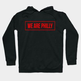 We Are Philly Hoodie PU12MA1
