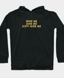 Wine Me Nine Me Hoodie GN24MA1