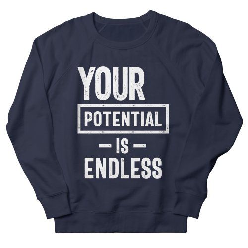 Your Potential Is Endless Sweatshirt GN24MA1