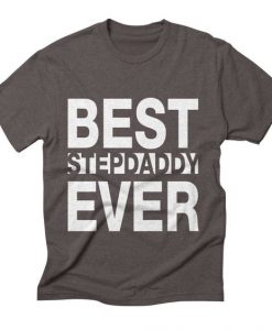 Best Stepfather Ever T-shirt SD17A1