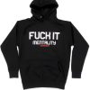 Fuck It Mentality Hoodie SD17A1