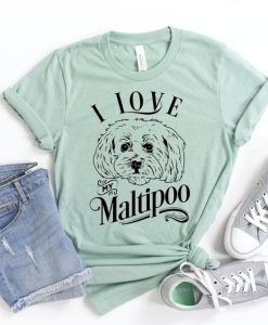 I Love My Maltipoo T-Shirt EL15A1