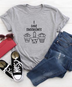 I love Succulents T-Shirt EL20A1