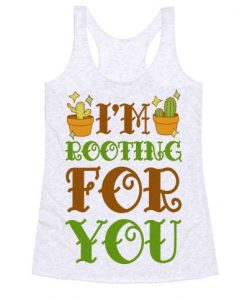 I'm Rooting For You Tank Top EL28A1