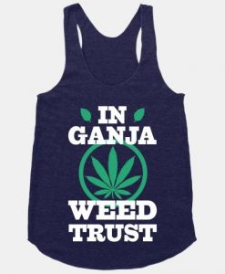 In Ganja Weed Trust Tanktop AL8A1