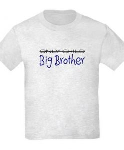 Only to Big Brother T-shirt SD14A1