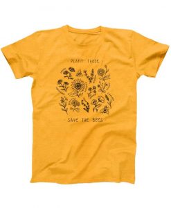 Plant These Save The Bees T-Shirt PU24A1