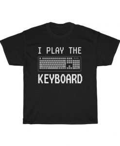 Play the Keyboard T-Shirt SR22A1