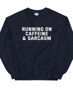 Running On Caffeine Sweatshirt AL29A1