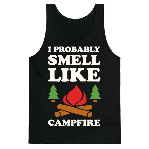 Smell Like Campfire Tank Top SR22A1