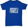 Somebodys Funcle T-shirt SD14A1