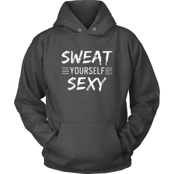 Sweat Yourself Sexy Hoodie SD27A1