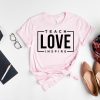 Teach Love Inspire T-Shirt SR22A1