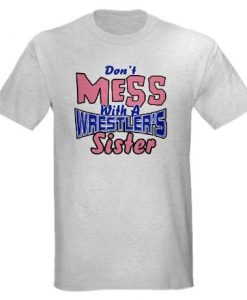 Wrestler's Sister T-shirt SD14A1
