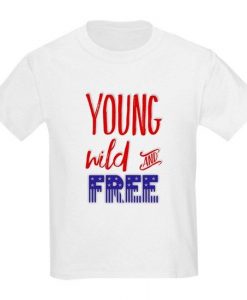 Young Wild and Free T-shirt SD14A1