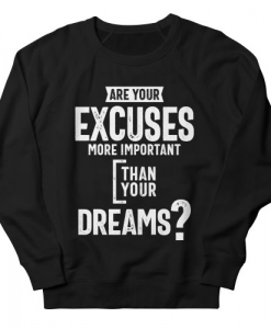 Your Dreams Sweatshirt AL3A1