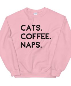 Cats Coffee Naps Sweatshirt AL6M1