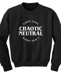 Chaotic Neutral Sweatshirt EL11M1