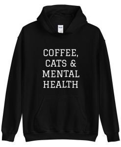 Coffee Cats & Mental Health Hoodie AL6M1