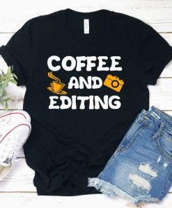 Coffee and Editing Shirt EL11M1