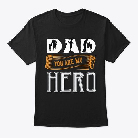 Dad ou are my hero T-Shirt EL11M1