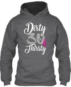 Dirty and Thirty Hoodie SR8M1