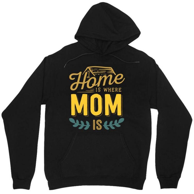 Home Is Where Mom Is Hoodie AL21M1