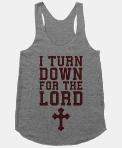 I Turn Down For The Lord Tanktop SD3M1